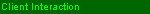 Client Interaction