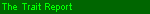 The Trait Report